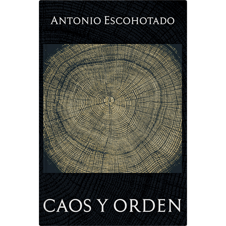 Caos y orden - Antonio Escohotado