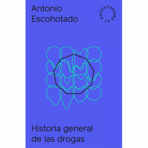 Antonio Escohotado – Historia General de las Drogas + Aprendiendo de las Drogas