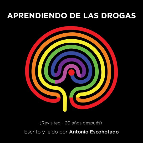 Antonio Escohotado – Aprendiendo de las drogas